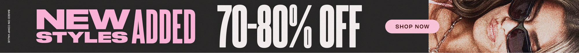 new styles added 70-80% off