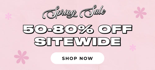 spring sale 50-80% off sitewide shop now